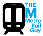 The Metro Rail Guy